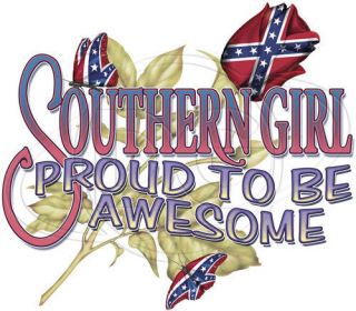 Southern Girls Proud To Be Awesome Redneck Belle Rebel Rose Sassy