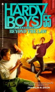 Beyond the Law (Hardy Boys Casefiles, Book 55), Franklin W. Dixon