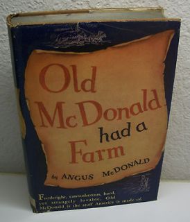Old McDonald Had a Farm Book By Angus McDonald, 1942 Hardback with