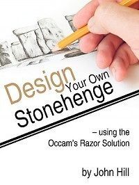Design Your Own Stonehenge Using the Occams Razor Solu