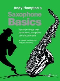 Saxophone Basics Teachers Book with Saxaphone and Piano