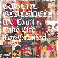 Eugene Blacknell We Cant Take Life For Granted Vinyl LP