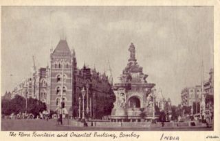 BOMBAY INDIA THE FLORA FOUNTAIN AND ORIENTAL BUILDING