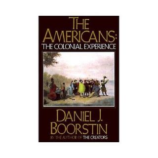 NEW The Americans, the Colonial Experience   Boorstin, Daniel J.
