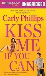 Kiss Me If You Can by Carly Phillips and Sherri Slater Unabridged 