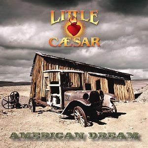 LITTLE CAESAR CD   AMERICAN DREAM (2012)   NEW UNOPENED   ROCK METAL