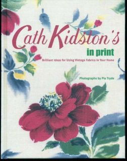 Cath Kidstons In Print Ideas for using Vintage Fabric Projects Crafts