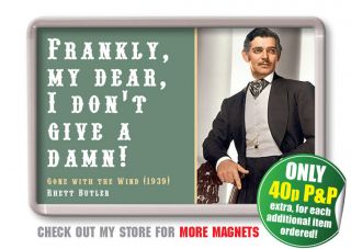 Gone with the Wind Fridge Magnet Quote   Clark Gable