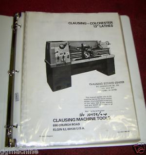 13 CLAUSING COLCHESTER LATHE SERVICE & PARTS MANUAL