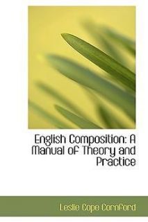 Composition A Manual of Theory and Practice by Leslie Cope Cornford