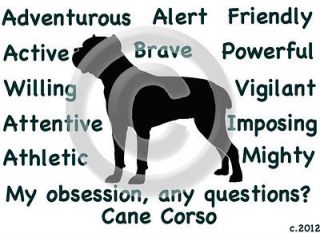 Cane Corso Dog ~ My Obsession, Any Questions? ~ Sweatshirt   Our