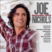 Joe Nichols   Greatest Hits (2011)   Used   Compact Disc