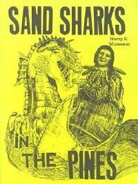 Sand Sharks in the Pines NEW by Harry S. Monesson