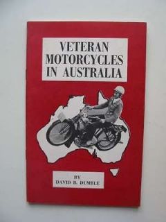 VETERAN MOTORCYCLES IN AUSTRALIA   Dumble, David B