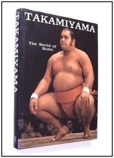 TAKAMIYAMA SUMO Wrestling Japanese Sport ILLUSTRATED HBDJ 1st ed