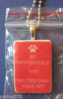 necklace pendant Be Responsible Neuter Spay Your Pet Rescue Pets