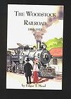 The Woodstock Railroad 1863 1933 Edgar T Mead 1999