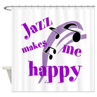  Jazz Makes Me Happy Shower Curtain  Use code FREECART at Checkout