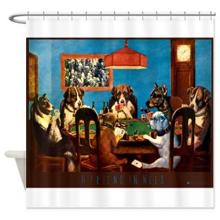  A friend in need Poker Shower Curtain  Use code FREECART at Checkout