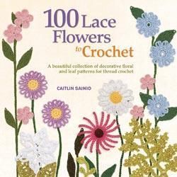 St. Martins Books   100 Lace Flowers To Crochet