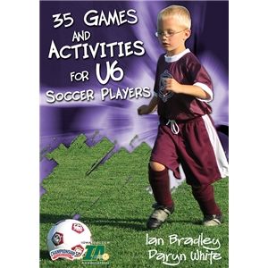 Championship Productions 35 Games and Activities for U6 Soccer