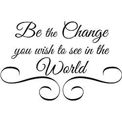 Be The Change Vinyl Wall Art Quote (MediumSubject OtherMatte Black vinylImage dimensions 14 inches high x 22 inches wideThese beautiful vinyl letters have the look of perfectly painted words right on your wall. There isnt a background included; just th